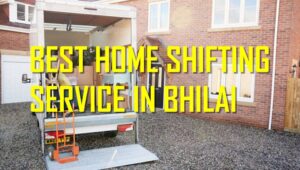 Best Home Shifting Service In Bhilai